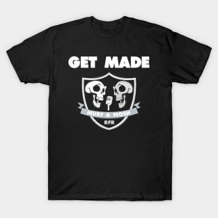 RFR Live! Get Made T-Shirt